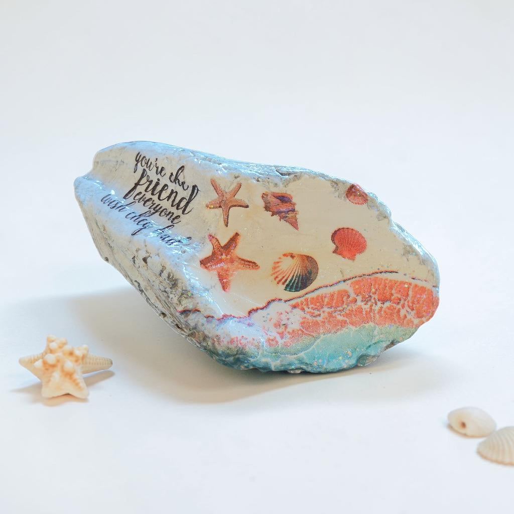 "You're The Friend Everyone Wish They Had" Beach Scene Natural Shell