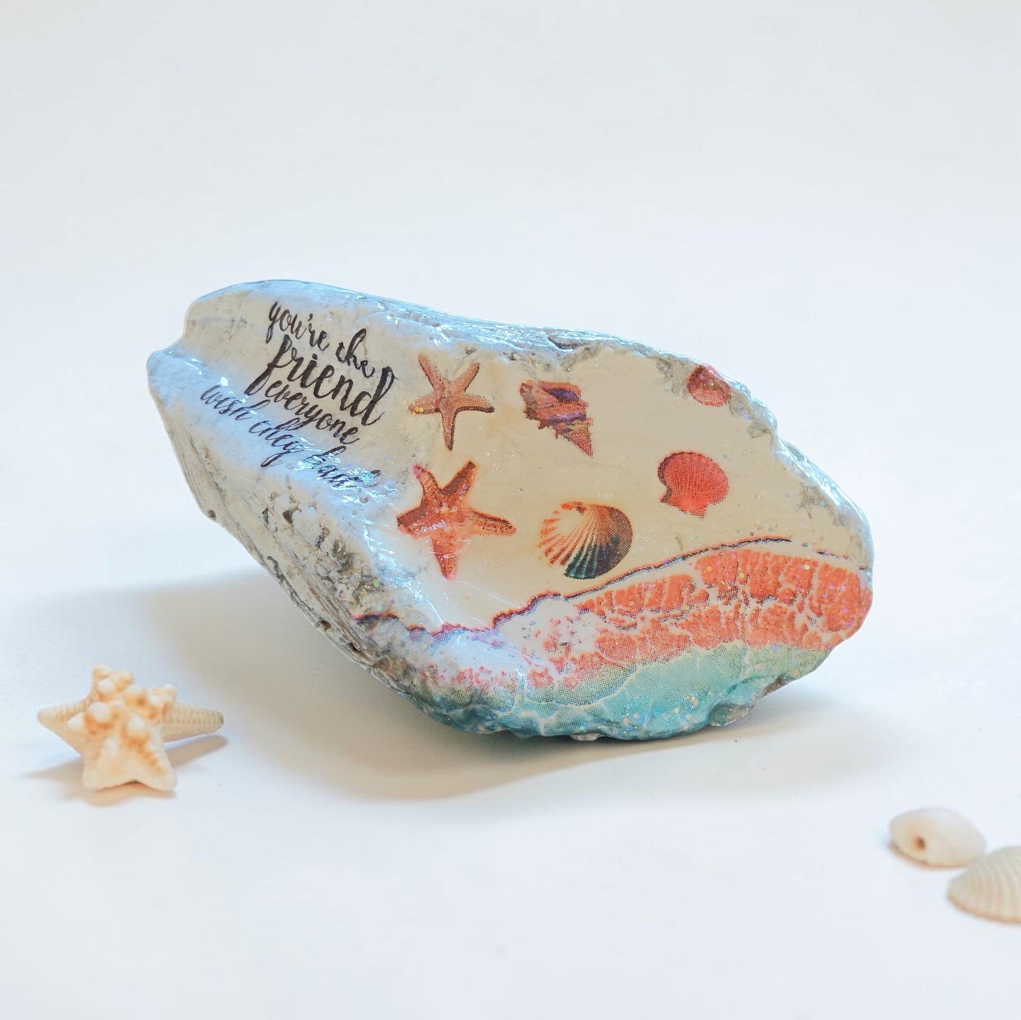 "You're The Friend Everyone Wish They Had" Beach Scene Natural Shell