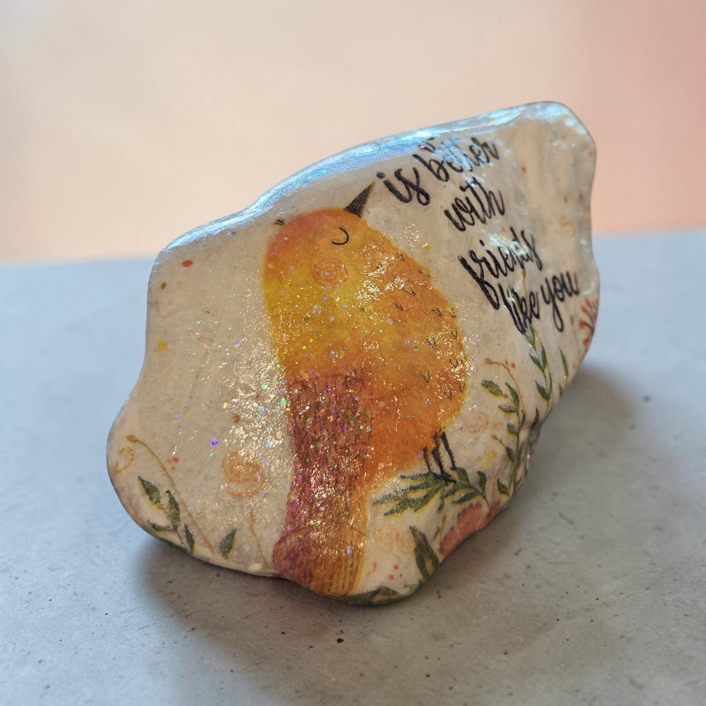 "Life Is Better With Friends Like You" Yellow Bird Medium River Stone