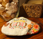 I'm just out here trusting God hand decorated rock
