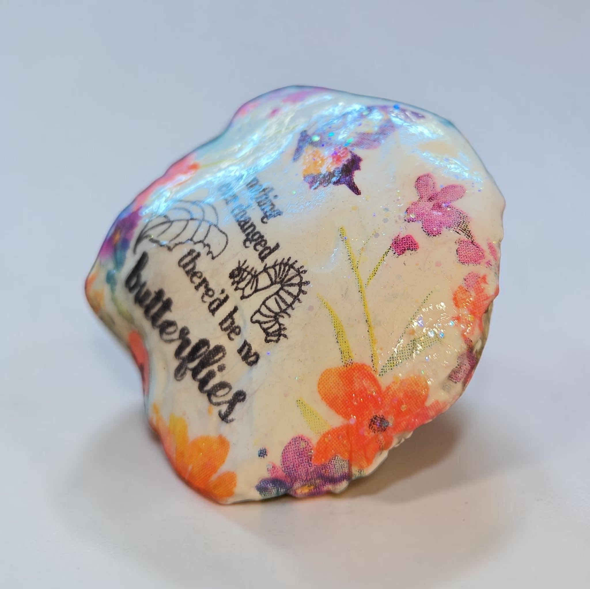 "If Nothing Ever Changed There'd Be No Butterflies" Decoupage Natural Stone