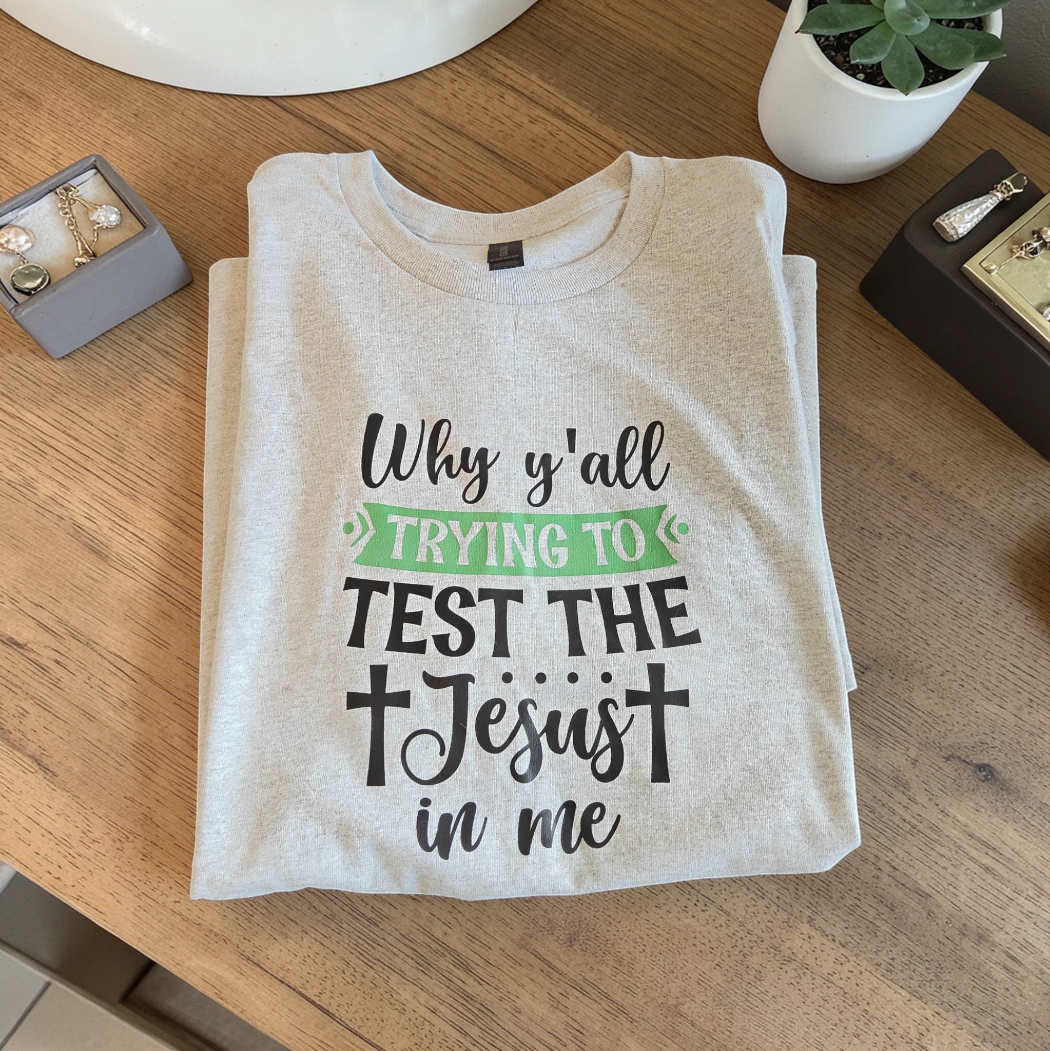 "Why Y'all Trying to Test the Jesus in Me" Women’s Light Gray Tee – 100% Cotton – Large
